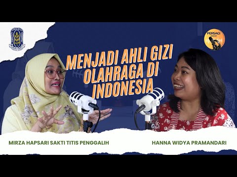 Seperti Apa Menjadi Ahli Gizi Olahraga di Indonesia? | PERSAGI Kabupaten Serang PODCAST Eps. 12